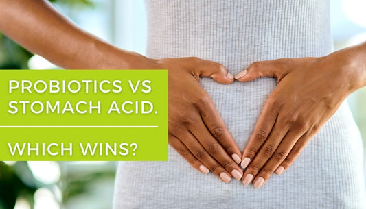 Probiotics vs Stomach Acid – which wins?