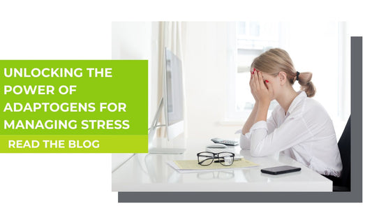Unlocking the Power of adaptogens for managing stress