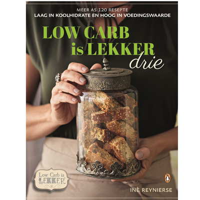 Low Carb Is Lekker Cook Book Drie